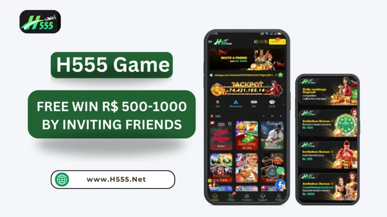 Invite Friends on H555 Game and Win Free 500–1000 Cash Rewards