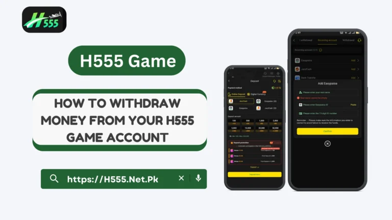 H555 Game withdraw guide with JazzCash and Easypaisa